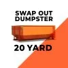 Swap Out Large Dumpster - 20 Yards